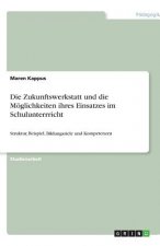 Zukunftswerkstatt - Struktur, Beispiel, Bildungsziele und Kompetenzen