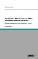 Deutsche Ostmarkenverein und der Allgemeine Deutsche Schulverein