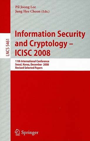 Information Security and Cryptoloy - ICISC 2008