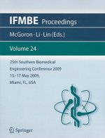25th Southern Biomedical Engineering Conference 2009; 15 - 17 May, 2009, Miami, Florida, USA