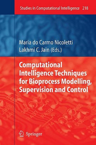 Computational Intelligence Techniques for Bioprocess Modelling, Supervision and Control