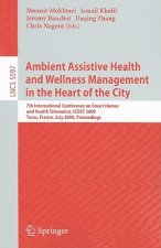 Ambient Assistive Health and Wellness Management in the Heart of the City