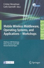 Mobile Wireless Middleware, Operating Systems and Applications - Workshops