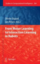 From Motor Learning to Interaction Learning in Robots