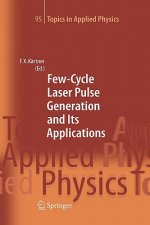 Few-Cycle Laser Pulse Generation and Its Applications