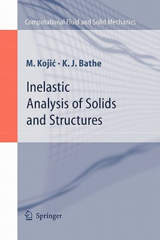 Inelastic Analysis of Solids and Structures