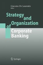 Strategy and Organization of Corporate Banking