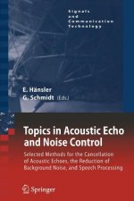 Topics in Acoustic Echo and Noise Control