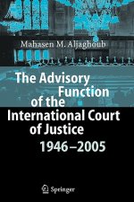 Advisory Function of the International Court of Justice 1946 - 2005