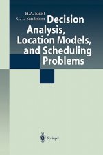 Decision Analysis, Location Models, and Scheduling Problems