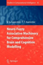 Neuro-Fuzzy Associative Machinery for Comprehensive Brain and Cognition Modelling