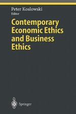 Contemporary Economic Ethics and Business Ethics