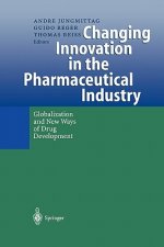 Changing Innovation in the Pharmaceutical Industry
