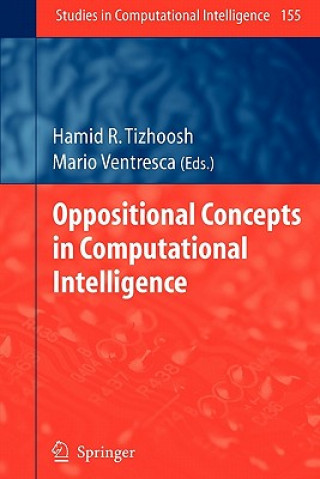 Oppositional Concepts in Computational Intelligence