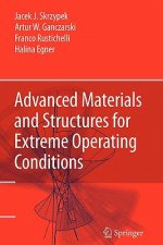 Advanced Materials and Structures for Extreme Operating Conditions