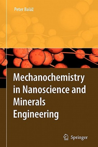 Mechanochemistry in Nanoscience and Minerals Engineering