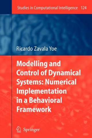 Modelling and Control of Dynamical Systems: Numerical Implementation in a Behavioral Framework