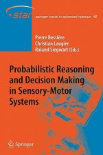 Probabilistic Reasoning and Decision Making in Sensory-Motor Systems