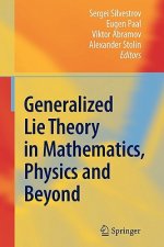 Generalized Lie Theory in Mathematics, Physics and Beyond