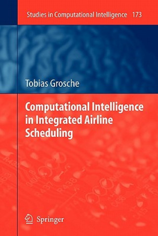 Computational Intelligence in Integrated Airline Scheduling
