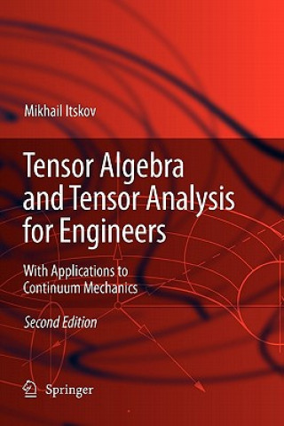 Tensor Algebra and Tensor Analysis for Engineers