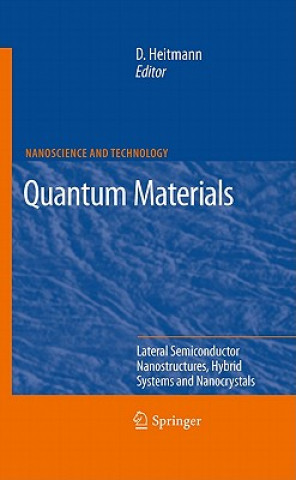 Quantum Materials, Lateral Semiconductor Nanostructures, Hybrid Systems and Nanocrystals