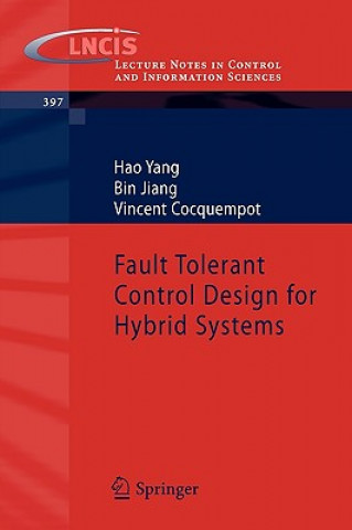 Fault Tolerant Control Design for Hybrid Systems