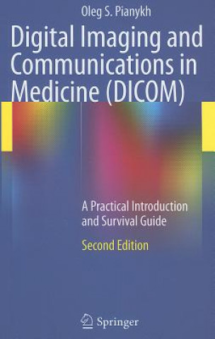 Digital Imaging and Communications in Medicine (DICOM)