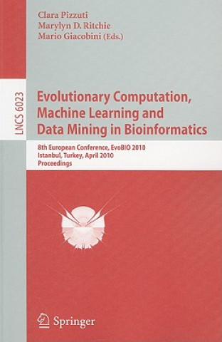 Evolutionary Computation, Machine Learning and Data Mining in Bioinformatics
