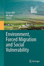 Environment, Forced Migration and Social Vulnerability