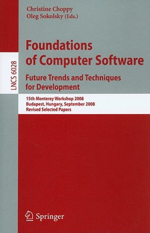 Foundations of Computer Software: Future Trends and Techniques for Development