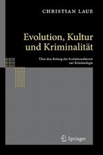 Evolution, Kultur und Kriminalitat