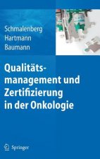 Qualit tsmanagement Und Zertifizierung in Der Onkologie