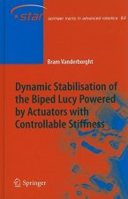 Dynamic Stabilisation of the Biped Lucy Powered by Actuators with Controllable Stiffness