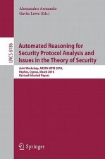 Automated Reasoning for Security Protocol Analysis and Issues in the Theory of Security