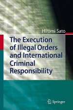 Execution of Illegal Orders and International Criminal Responsibility