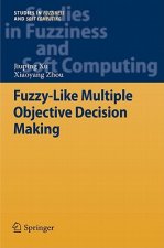 Fuzzy-Like Multiple Objective Decision Making