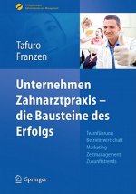 Unternehmen Zahnarztpraxis - die Bausteine des Erfolgs