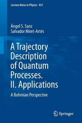 Trajectory Description of Quantum Processes. II. Applications