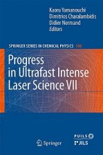 Progress in Ultrafast Intense Laser Science VII
