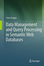 Data Management and Query Processing in Semantic Web Databases