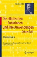 Die elliptischen Funktionen und ihre Anwendungen. Bd.3