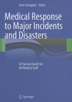 Medical Response to Major Incidents and Disasters