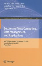 Secure and Trust Computing, Data Management, and Applications