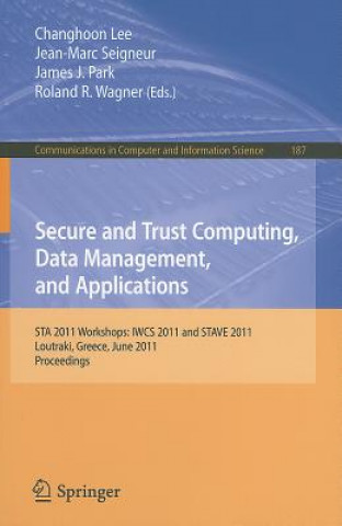 Secure and Trust Computing, Data Management, and Applications