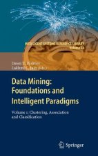 Data Mining: Foundations and Intelligent Paradigms