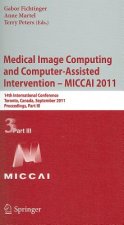 Medical Image Computing and Computer-Assisted Intervention - MICCAI 2011