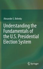 Understanding the Fundamentals of the U.S. Presidential Election System