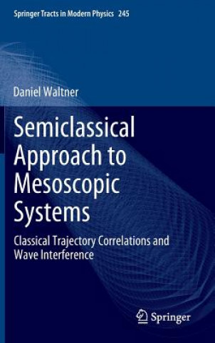Semiclassical Approach to Mesoscopic Systems