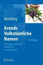 Arends Volkstumliche Namen der Drogen, Heilkrauter, Arzneimittel und Chemikalien